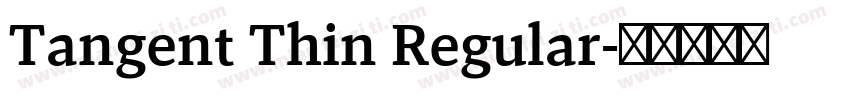 Tangent Thin Regular字体转换